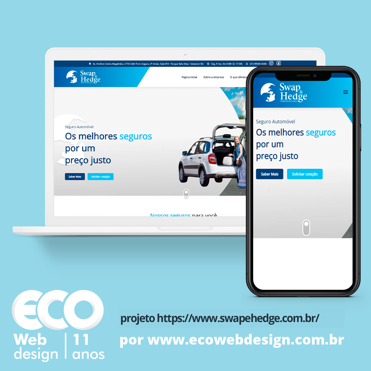 Imagem de       • Site institucional para empresa especializada em seguros para familia e empresa.- Swap&Hedge