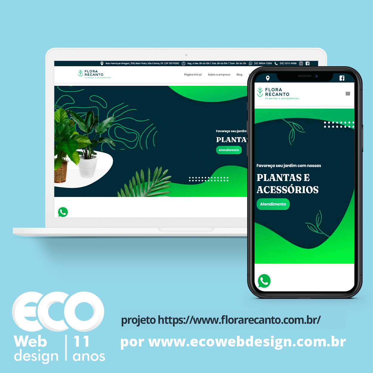 Imagem de        • Site institucional para empresa especializada em planta e acessorio para plantas em qualquer ambiente.- Flora e Recanto